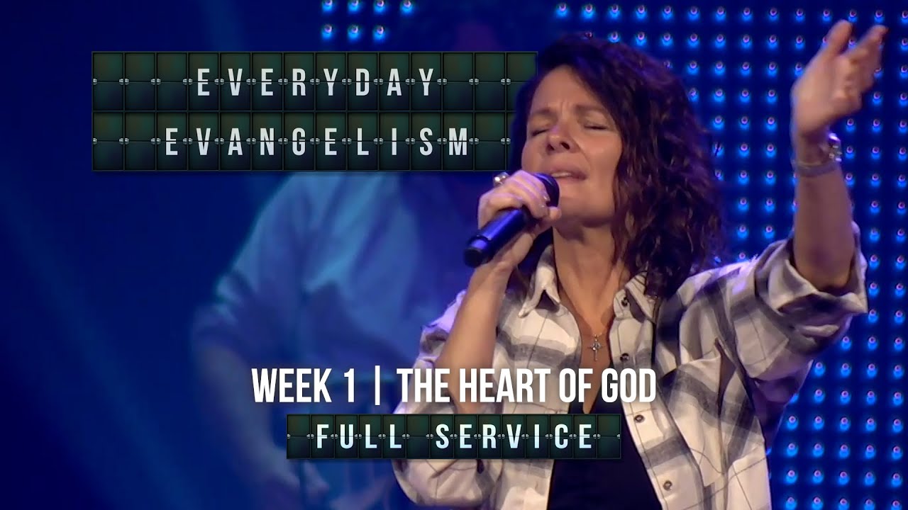 The Heart of God | Everyday Evangelism [Church Service]