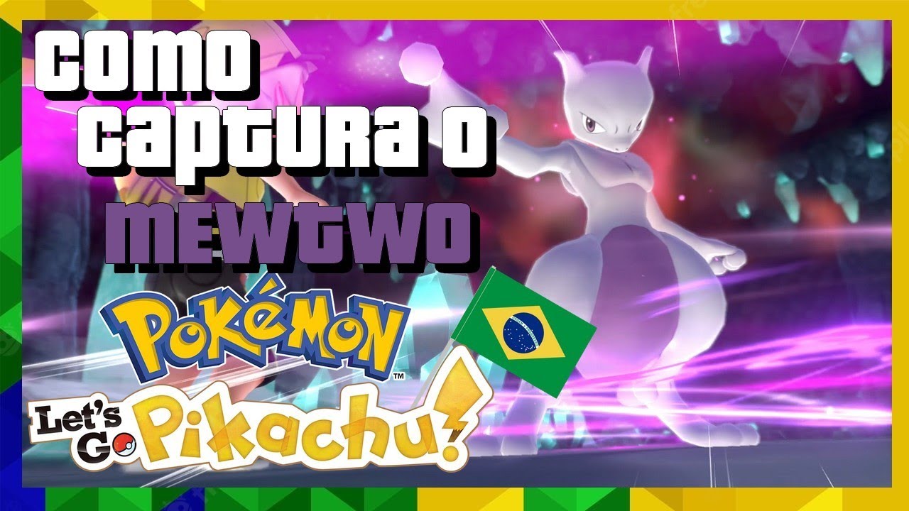 COMO CAPTURAR O MEWTWO Pokemon: Let's Go Pikachu & Eevee