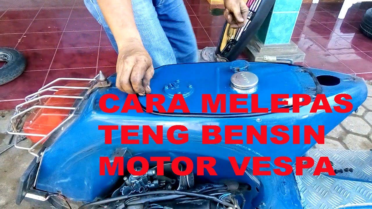 Tutorial atau cara melepas tengki bensin motor vespa