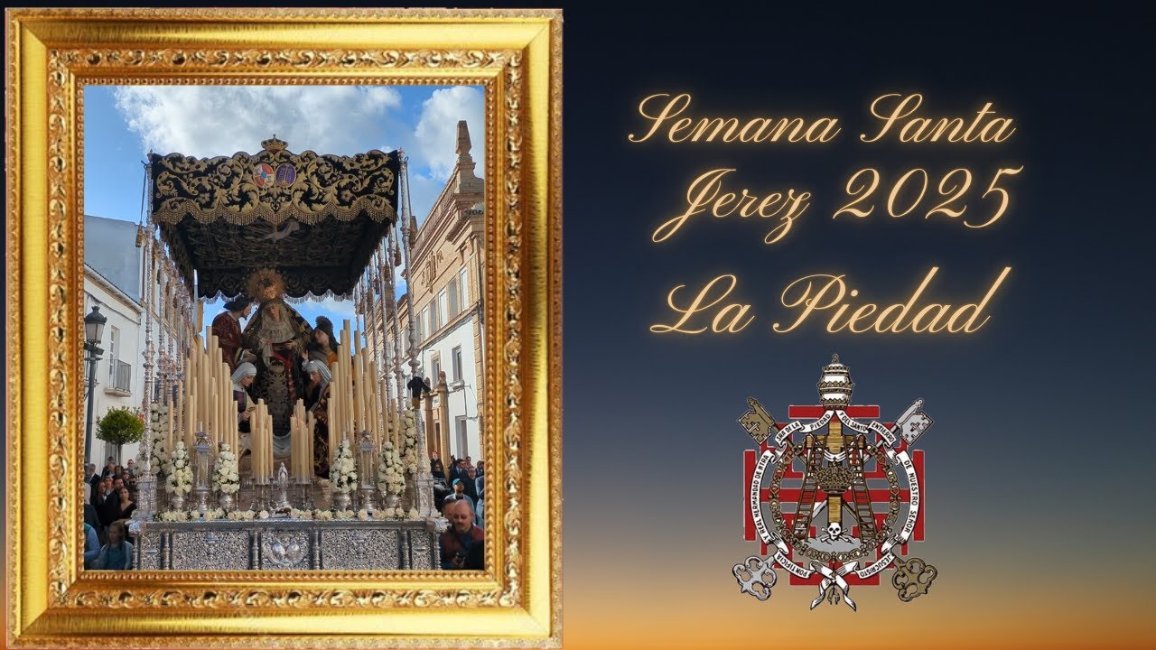 SEMANA SANTA JEREZ 2025 LA PIEDAD Y SANTO ENTIERRO