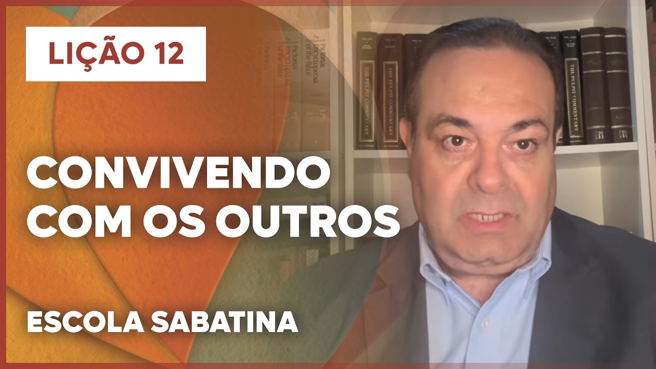 LIÇÃO 12 ESCOLA SABATINA 2026 | Convivendo com os Outros