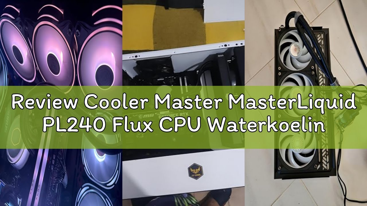 Review Cooler Master MasterLiquid PL240 Flux CPU Waterkoeling - AIO waterkoeling, 2 x 120 mm fans, 2