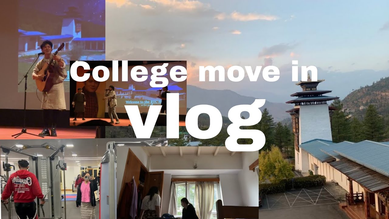 College move in vlog + bonus clips | College life in Bhutan | Royal Thimphu College