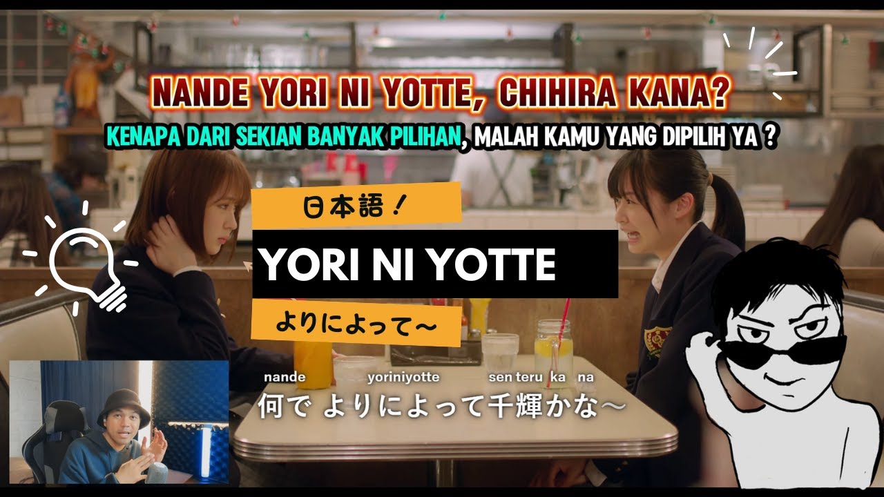DARI SEKIAN BANYAK PILIHAN, KENAPA PILIH DIA?! 「yori ni yotte~」 Bahasa Jepang yang wajib kamu tau!