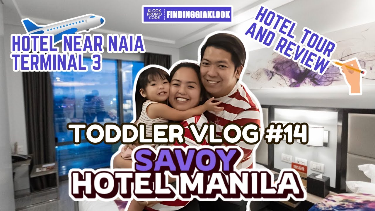 Savoy Hotel Manila - Place to Stay Near NAIA Terminal 3! (TODDLER VLOG #14)