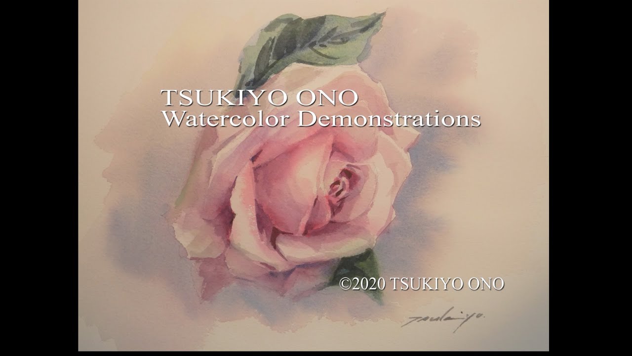 小野月世水彩画デモンストレーション　プロセス編vol.1「立体的なバラを描く」Tsukiyo Ono Watercolor Demonstrations.