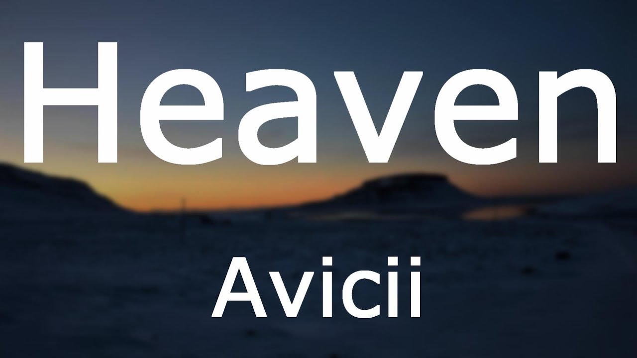 Avicii - Heaven [Lyrics]