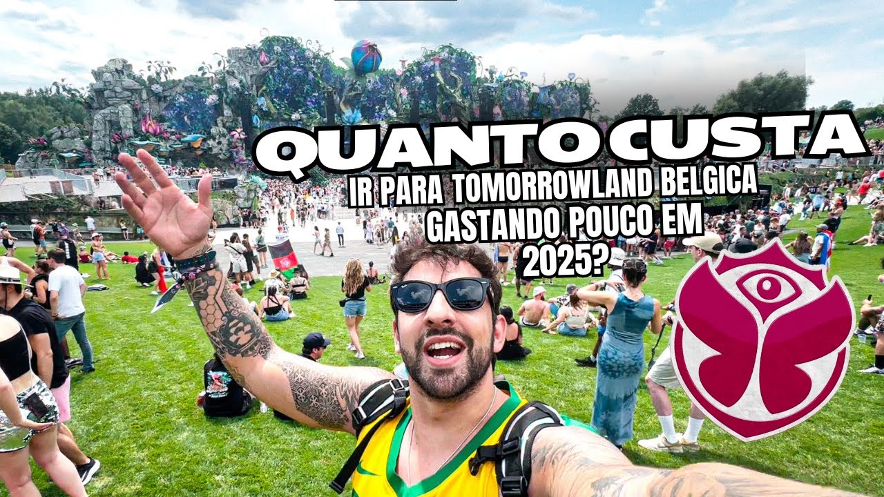QUANTO CUSTA IR PARA O TOMORROWLAND BÉLGICA? PARTE 1 (1/2)
