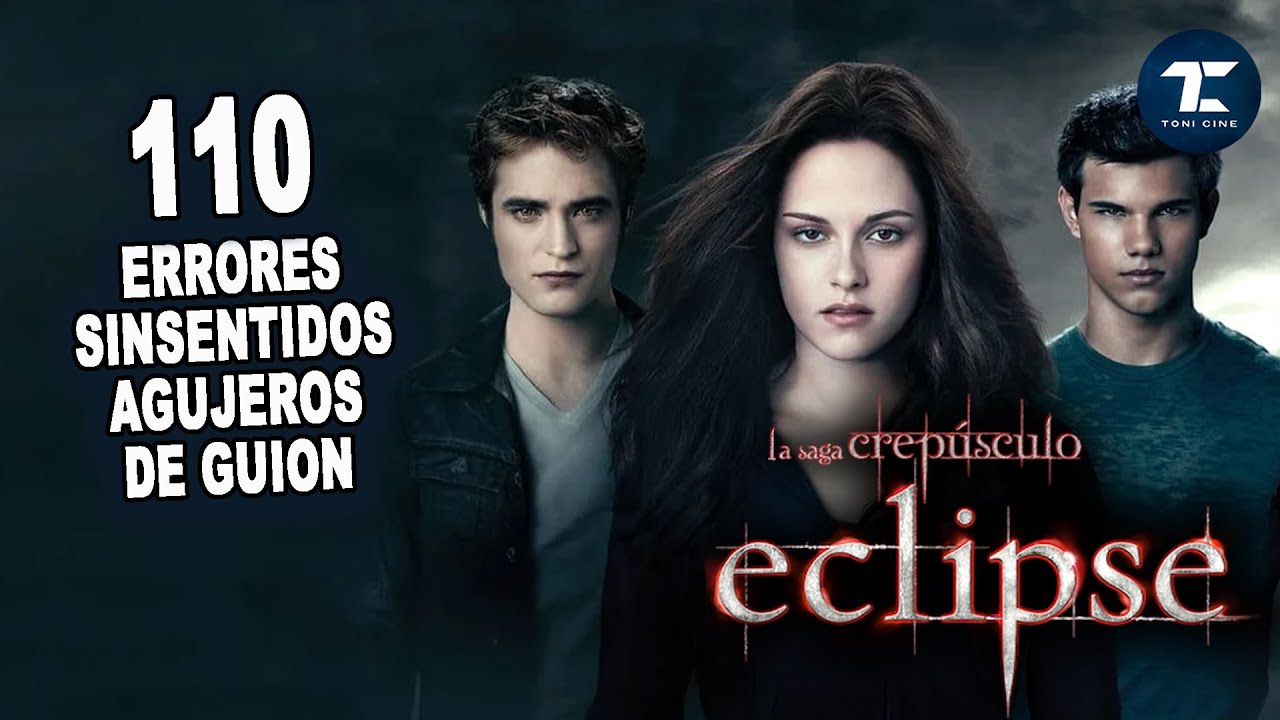 Crepúsculo la saga: Eclipse (2010): 110 errores, agujeros de guion, fallos, clichés - Toni Cine