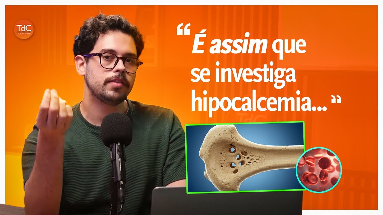Hipocalcemia - Resumo prático da investigação