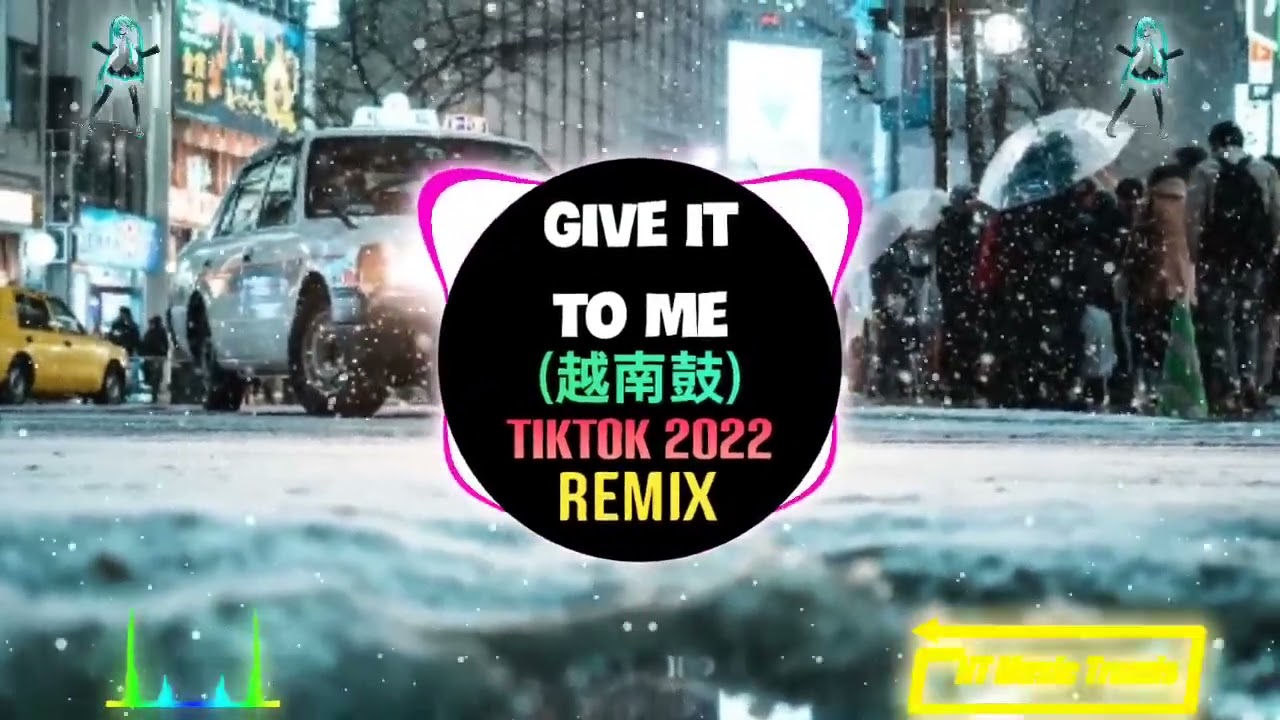 Give It To Me 越南鼓 (Bred Remix Tiktok 2022) DJ抖音版 - Aa Boom | Hot Trend Tiktok Douyin -Give To Me Ver