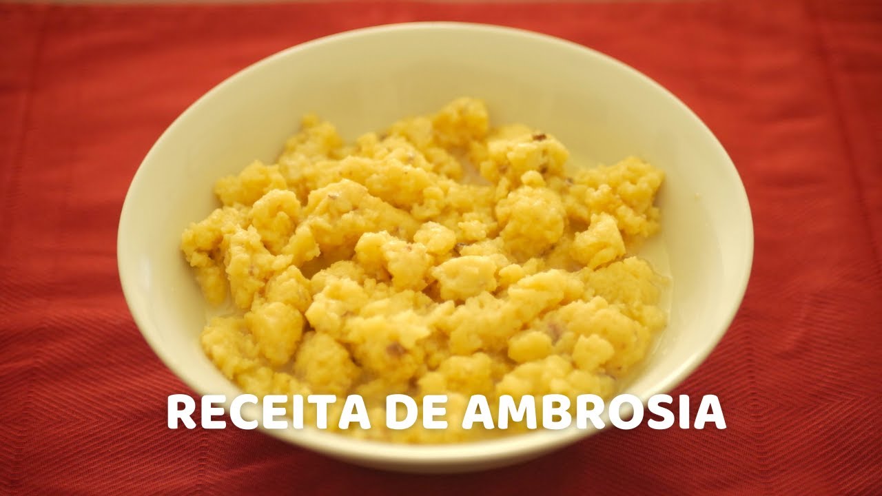 A MELHOR AMBROSIA DO MUNDO! COMO FAZER AMBROSIA