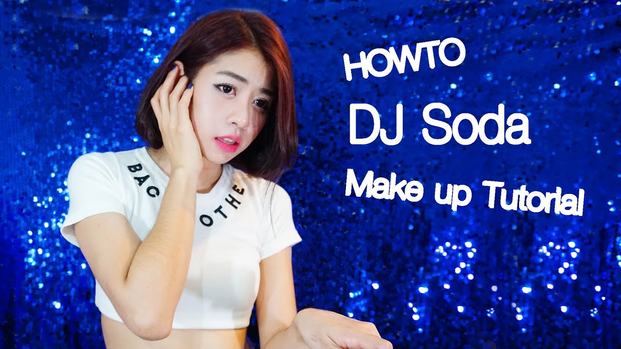 Howto แต่งหน้าลุคดีเจโซดา I DJ Soda Makeup tutoria