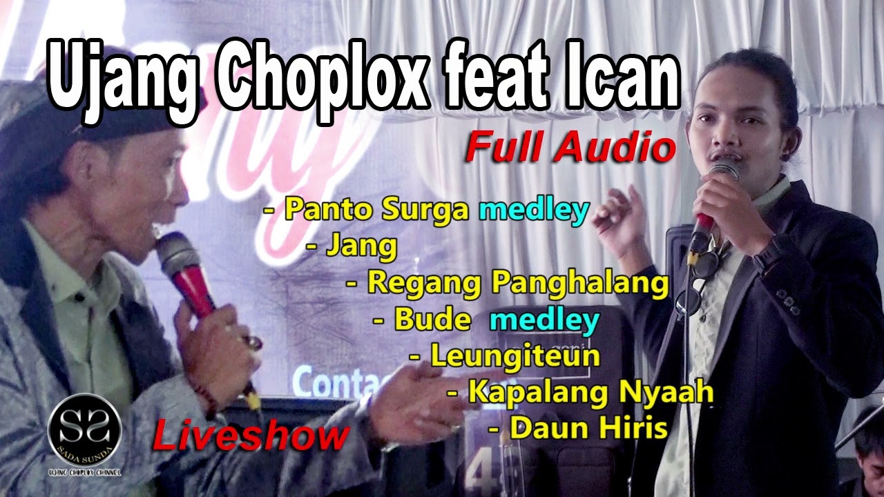 UJANG CHOPLOX feat ICAN || Liveshow PASIR LUYU || FULL AUDIO