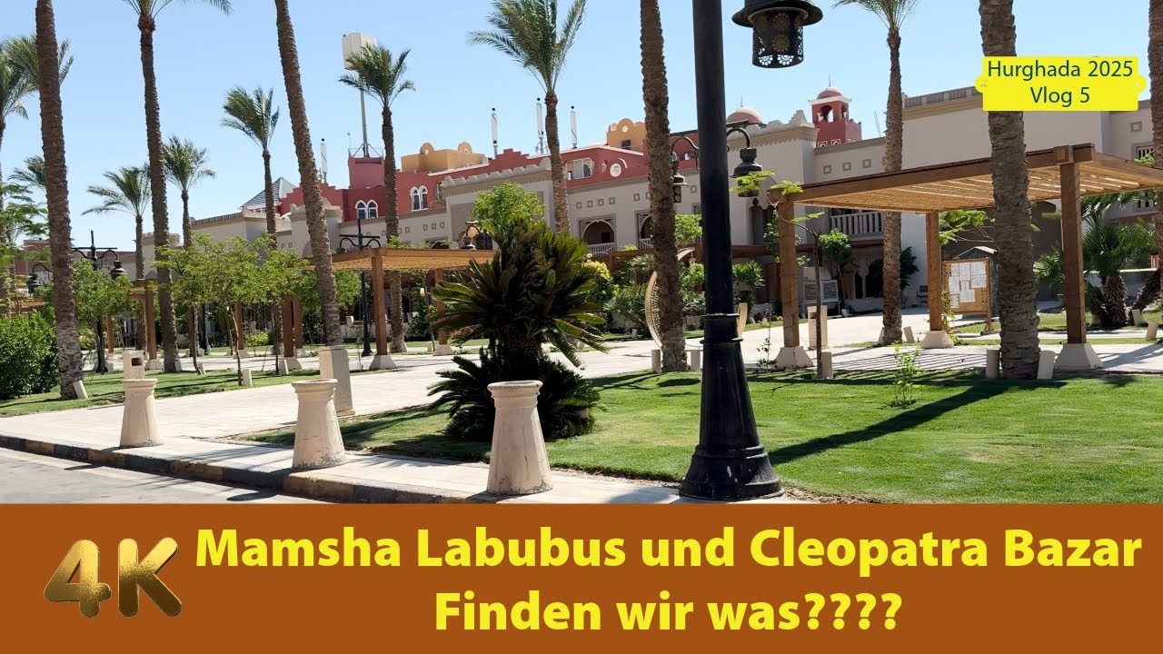 Mamsha, Labubus und Cleopatra Bazar Hurghada Vlog 5