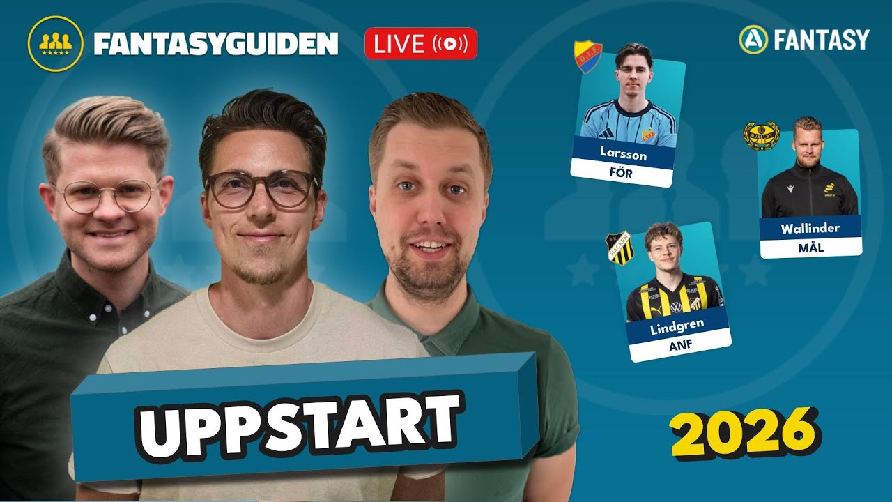 LIVE : Uppstart s&auml;song 2026 | Spelschemat | Nyf&ouml;rv&auml;rv | Allsvenskan Fantasy