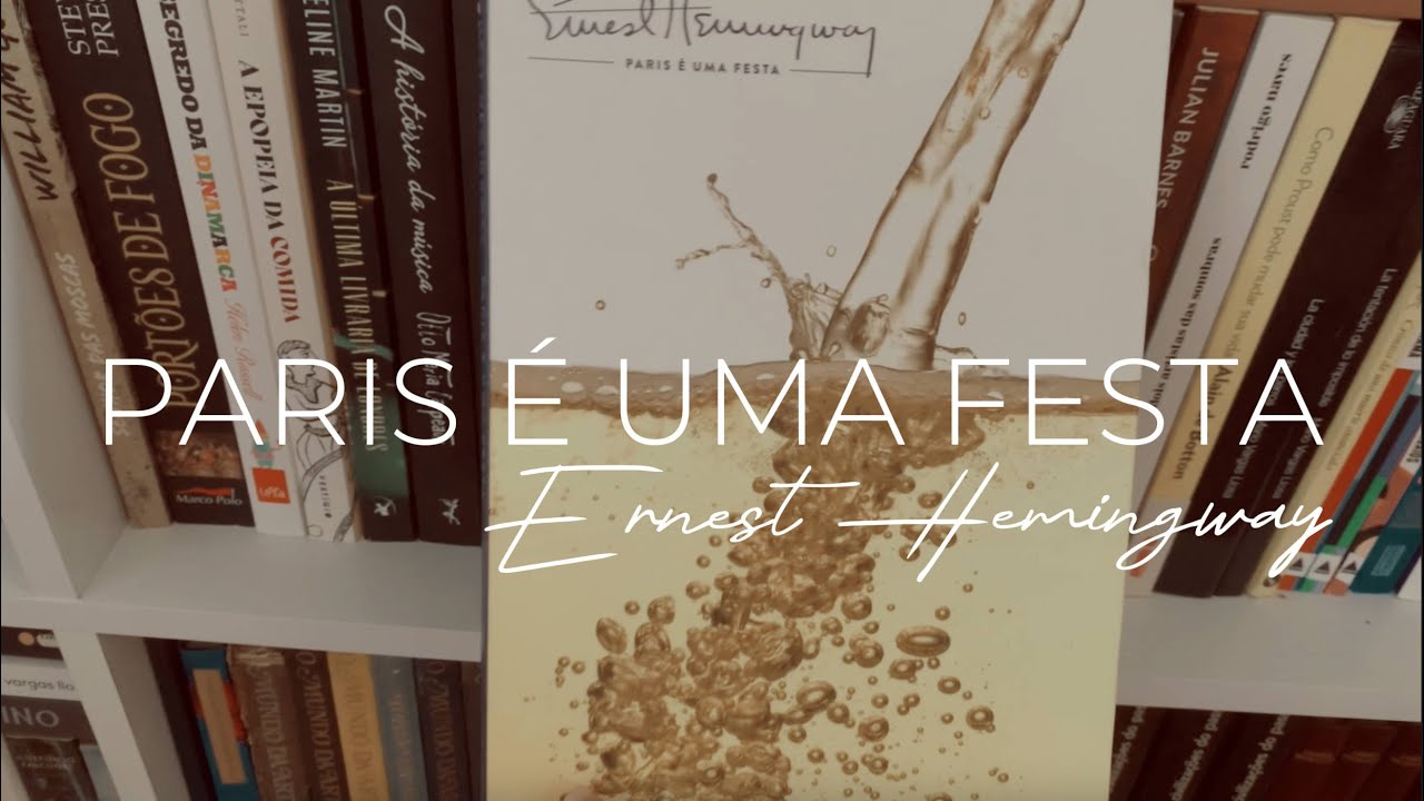 Lendo Paris é uma festa de Ernest Hemingway