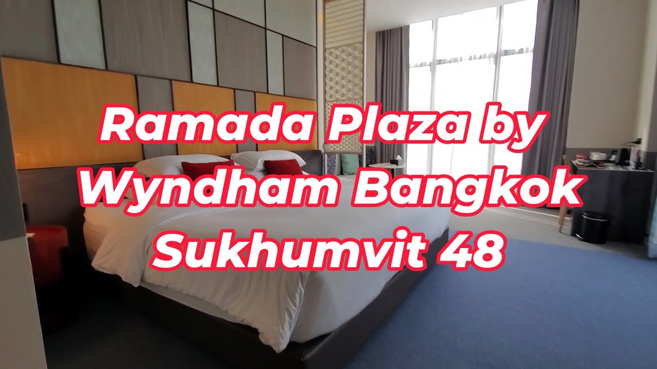 Hotel Tour - Ramada Plaza by Wyndham Bangkok Sukhumvit 48