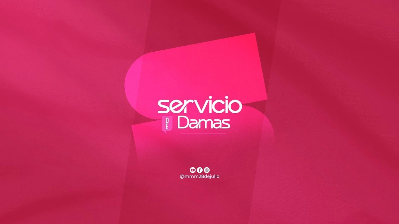 Servicio de Damas| #Familia2026