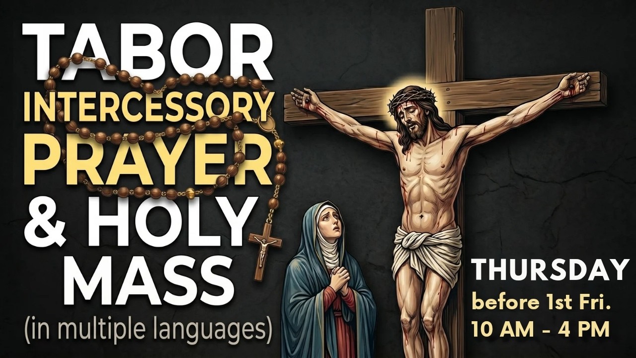 Tabor Intercessory Prayer & Holy Mass