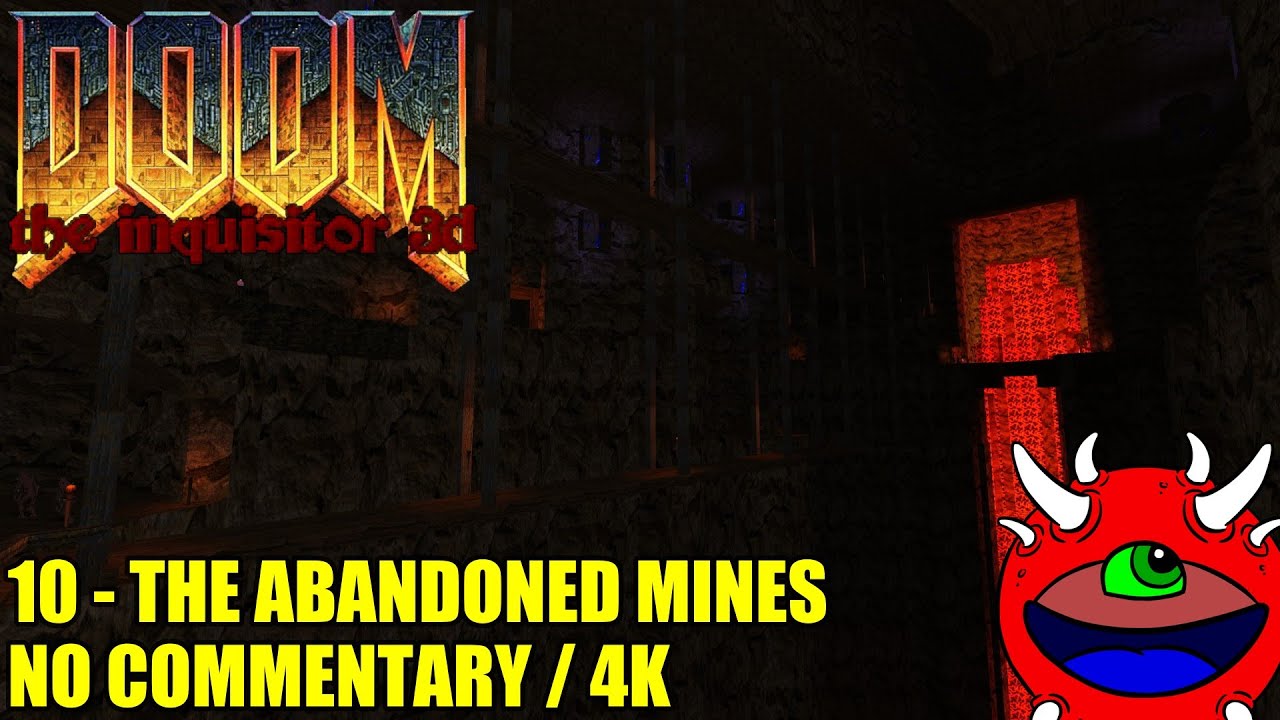 Doom: The Inquisitor 3D 1.4 - 10 The Abandoned Mines - No Commentary