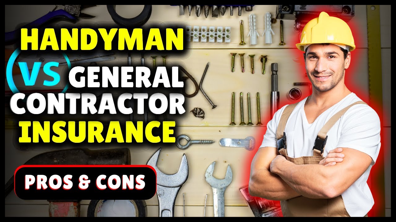 Handyman Business vs General Contractors Insurance (Pros and Cons)