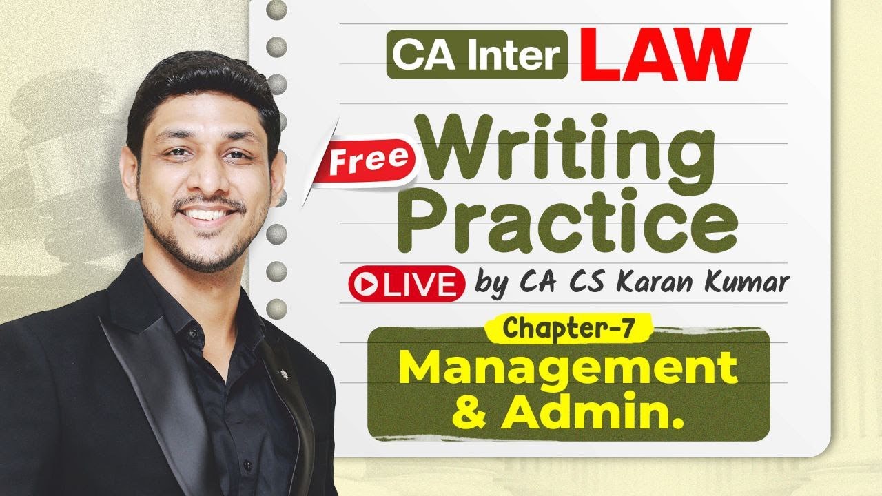 Ch -7 Management & Administration CA Inter Law Writing Practice✅| Jan 26 | CA Karan Kumar #cainter