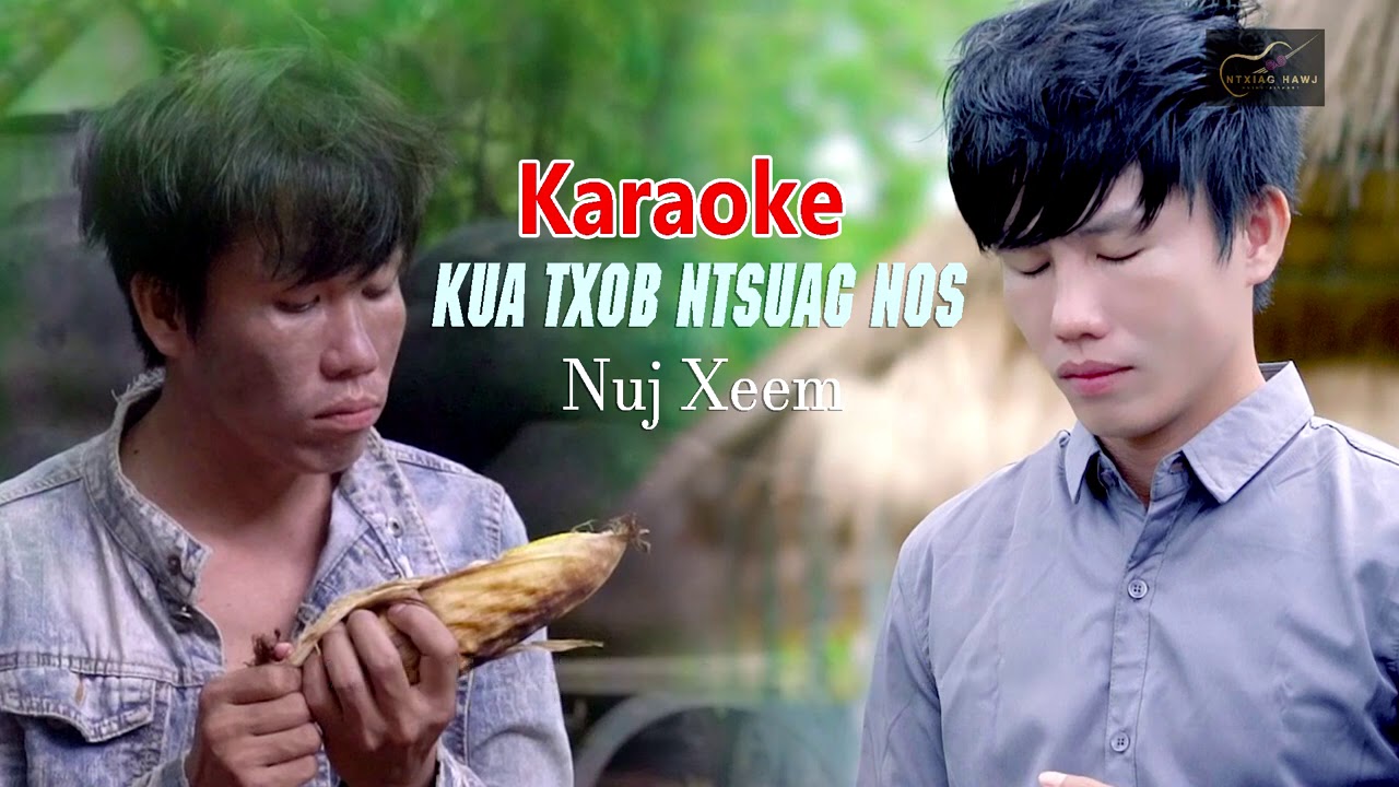 kua txob ntsuag nos by nuj xeem karaoke 2020-2021