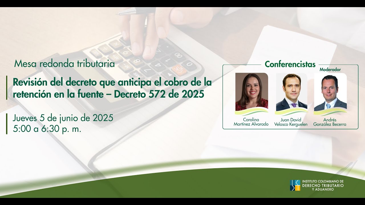 Mesa redonda tributaria - Revisión del Decreto 572 de 2025