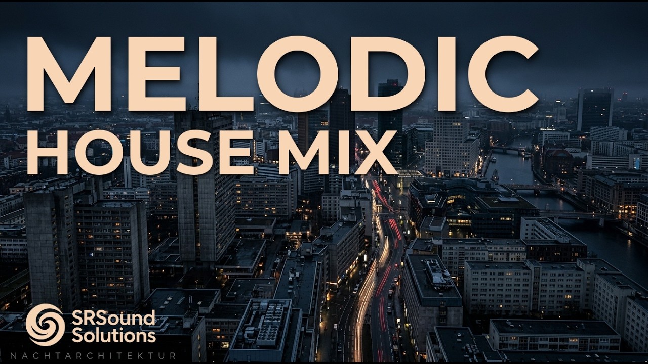 Nachtarchitektur | Melodic House Mix | 90 Min | SRSoundSolutions