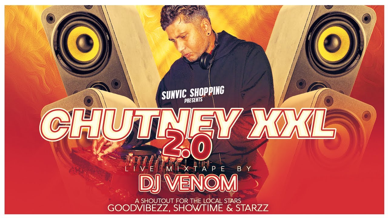 CHUTNEY XXL 2.0 LIVE MIXTAPE by DJ VENOM || REMIX || NONSTOP || OFFICIAL VISUAL #djvenom