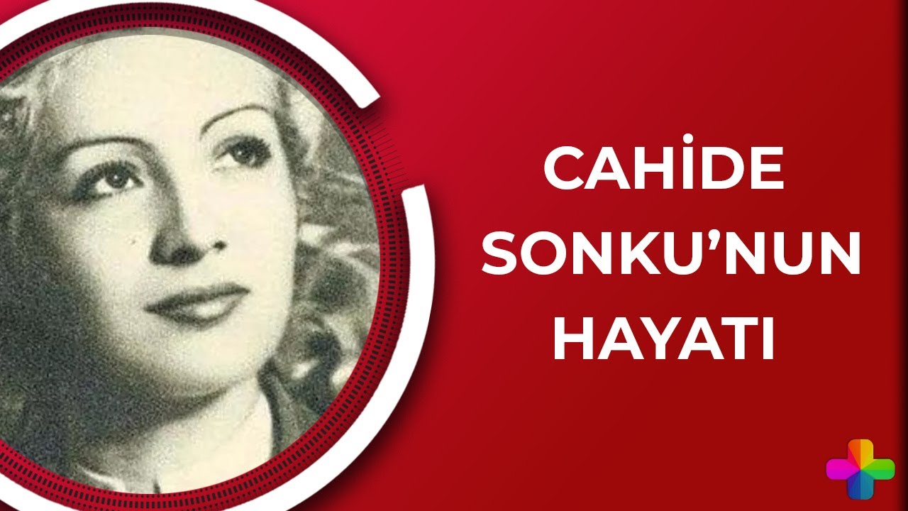 Türkiye'nin ilk kadın yıldızı Cahide Sonku'nun Hayatı - Merve Küçüksarp ile Kadın Farkı