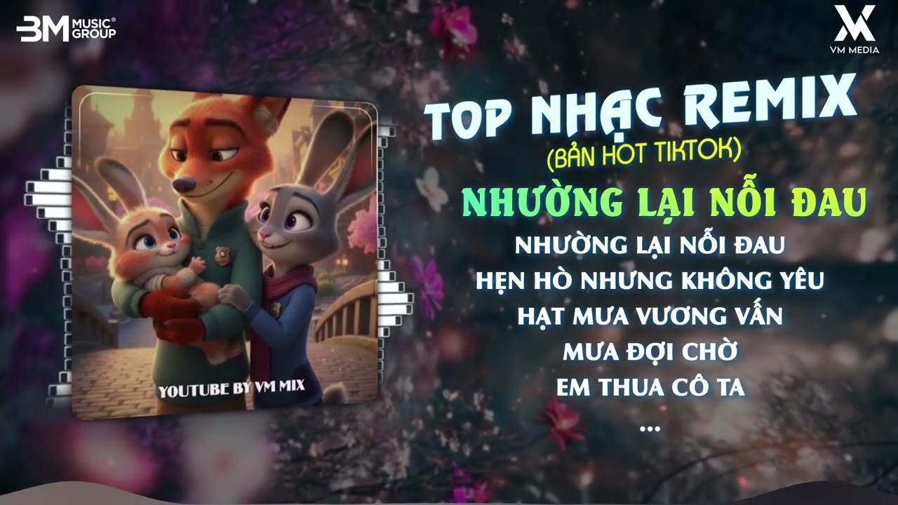 Nhường Lại Nỗi Đau, Hẹn Hò Nhưng Không Yêu, Hạt Mưa Vương Vấn - TOP Nhạc Remix TikTok Hay Nhất 2026