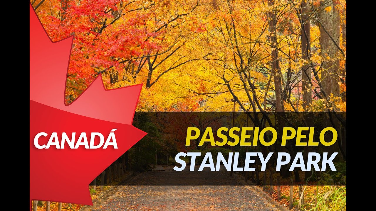 Videocast: Passeio pelo Stanley Park em Vancouver