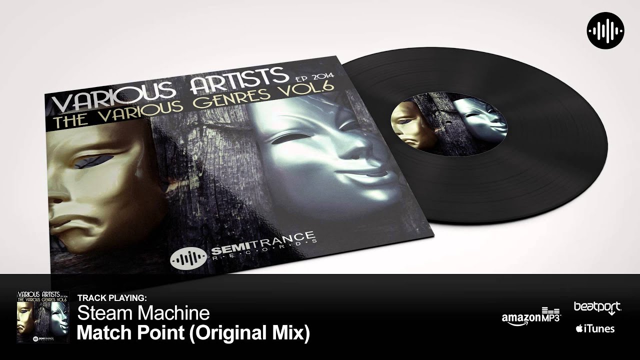 Steam Machine - Match Point (Original Mix) [Semitrance Records]