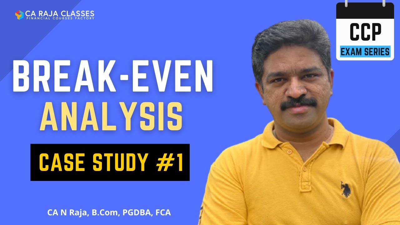 Break Even Analysis Case Study #1 | CCP Exam Series | www.carajaclasses.com