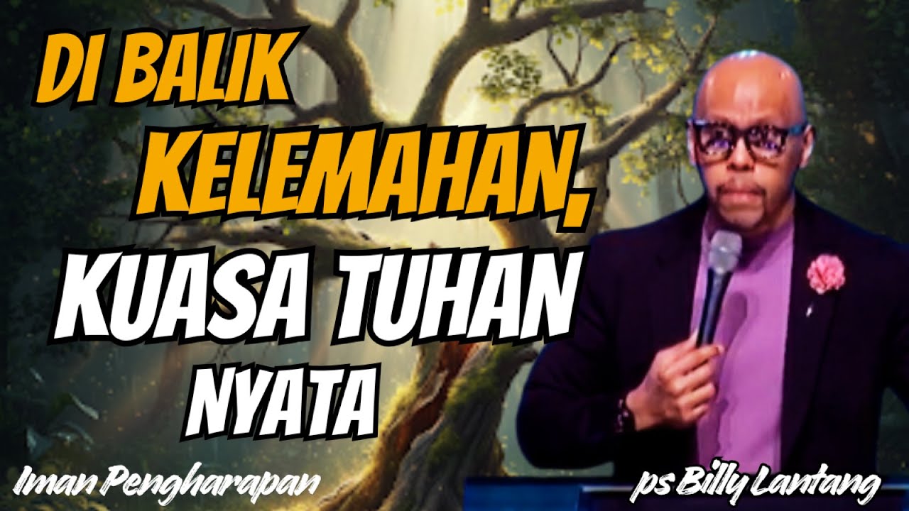 RAHASIA DAHSYAT SAAT KITA LEMAH: DI SINILAH KUASA TUHAN DINYATAKAN || #khotbah #psbillylantang