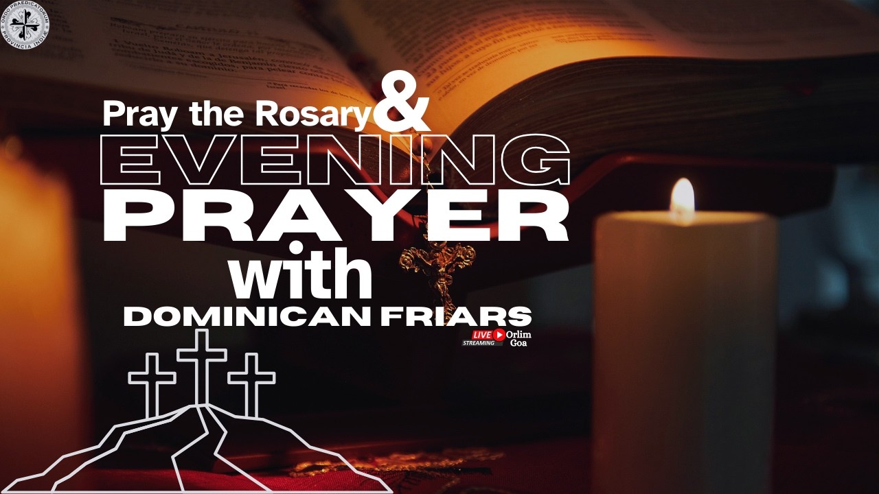 Rosary and Evening Prayer | St. Thomas Aquinas Priory | Orlim, Goa | 18-03-2026 | 7:15 PM