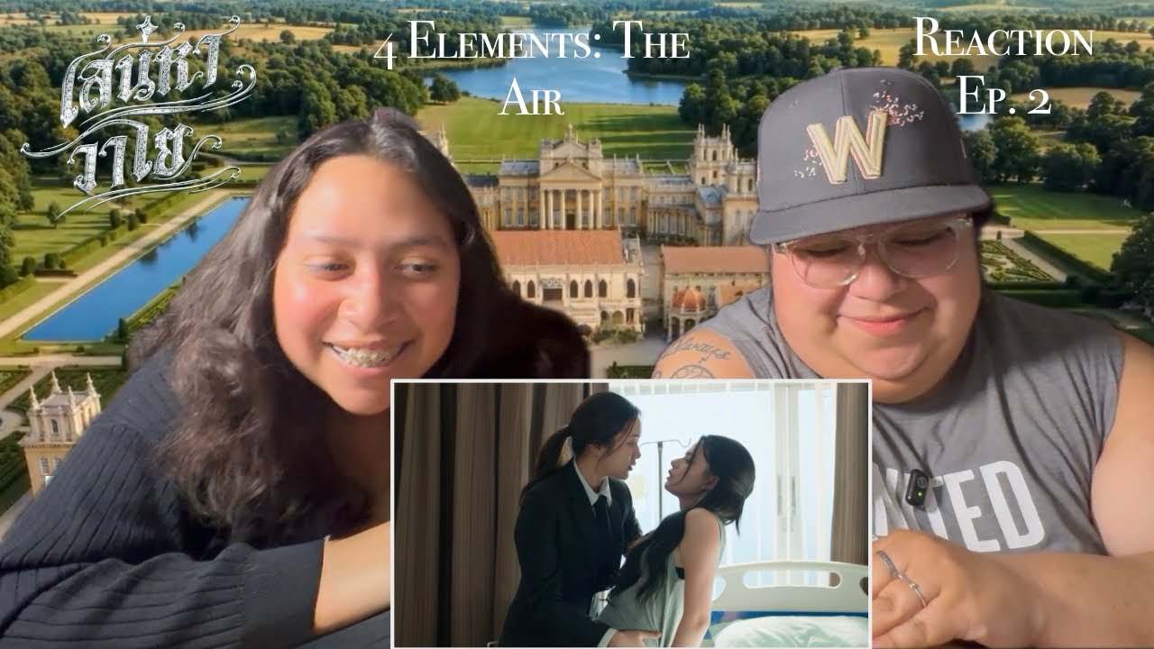 4 Elements: The Air เสน่หาวาโย Ep. 2 Reaction