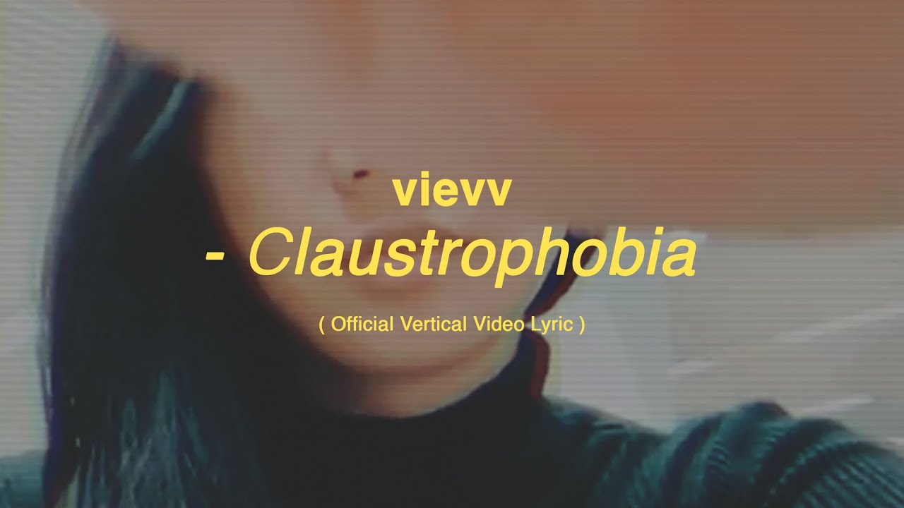 vievv - Claustrophobia ( Vertical Video Lyric )