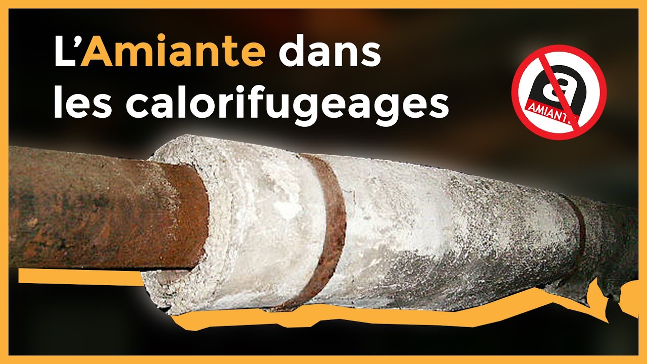 L'amiante dans les calorifugeages - [Extrait de formation]