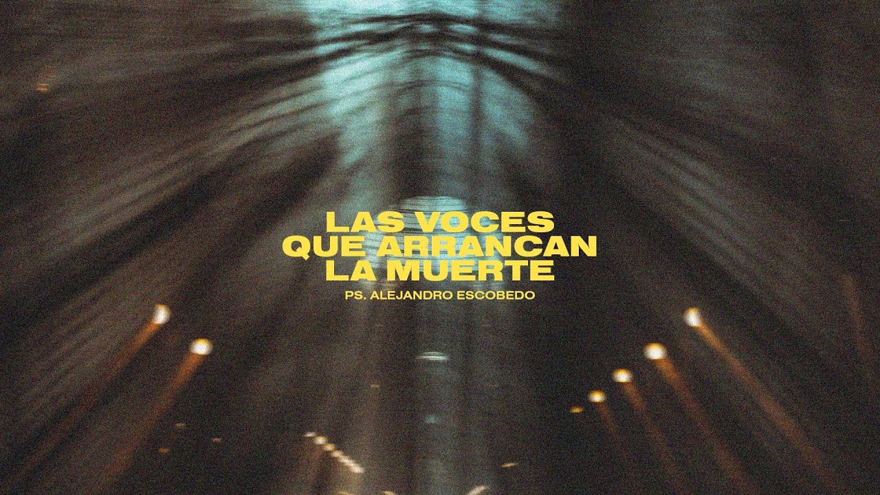 Las Voces Que Arrancan La Muerte | Alejandro Escobedo