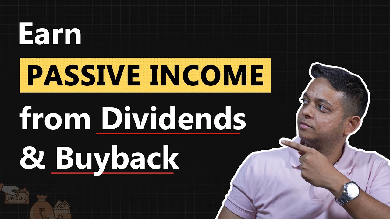 Easily Earn Passive Income from Investment | Corporate Actions Explained | Share Buyback & Dividends