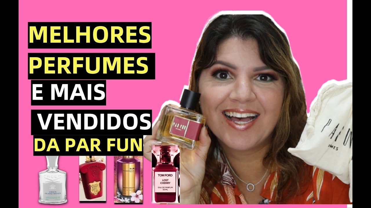 MELHORES PERFUMES E MAIS VENDIDOS DA PAR FUN
