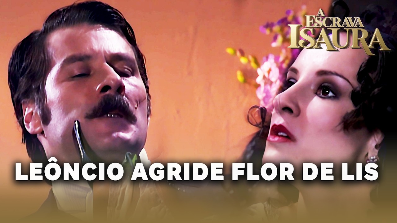 A ESCRAVA ISAURA: Leôncio agride Flor de Lis no bordel