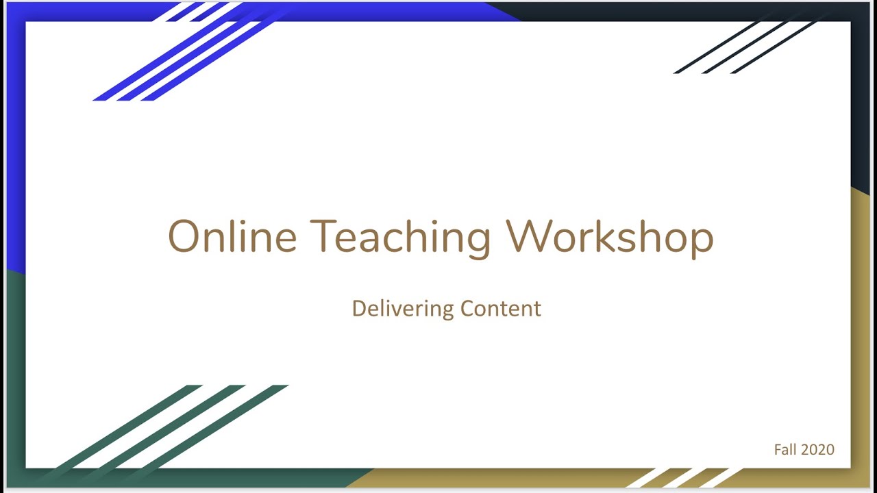 Delivering Content in the Era of Online Teaching