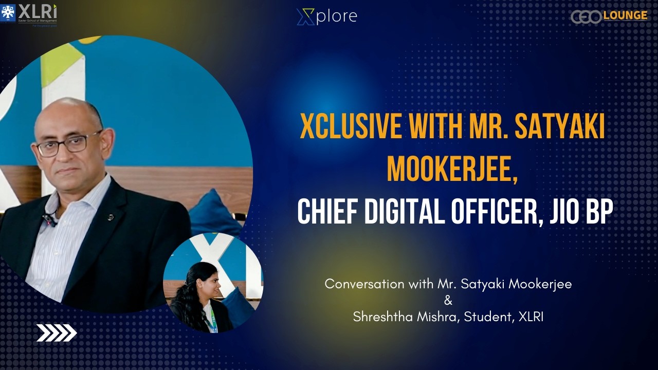 Xclusive with Mr. Satyaki Mookerjee, Chief Digital Officer, Jio BP