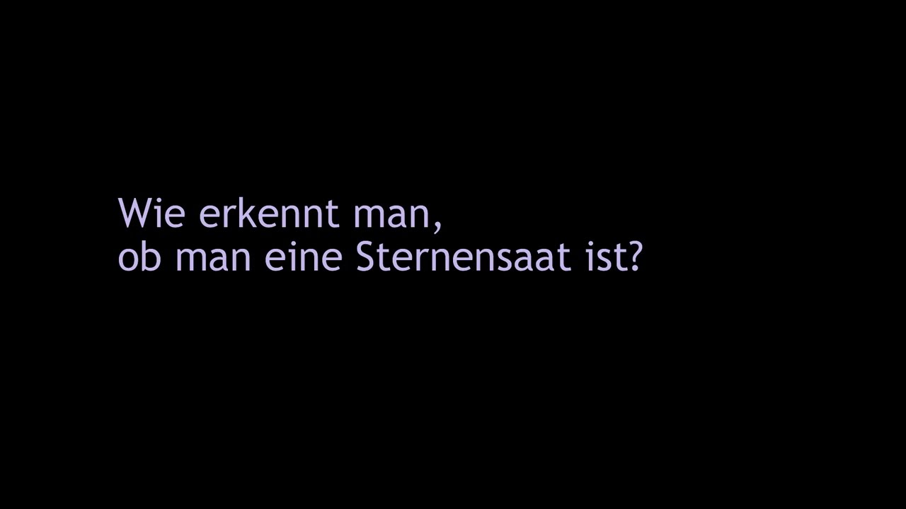 Kann man erkennen ob man eine Sternensaat ist?