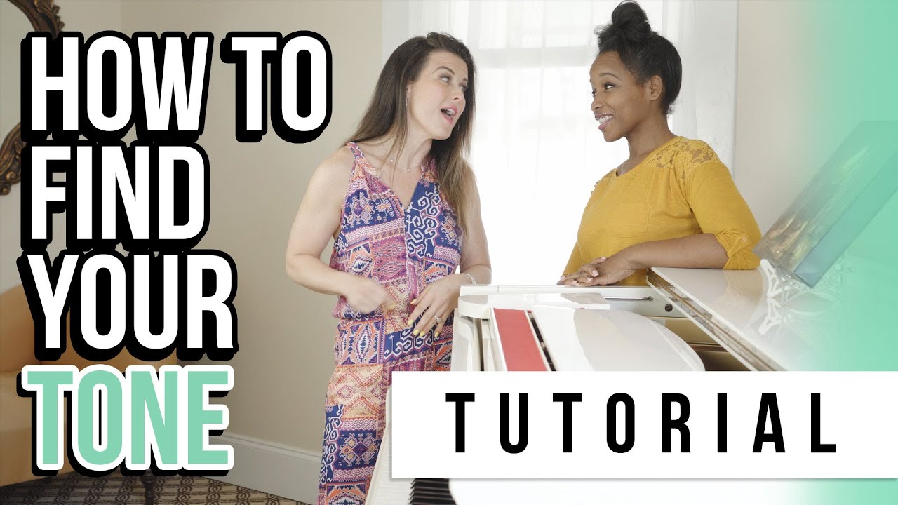 Find Your Tone | Tutorials Ep.30 | Find Your Voice