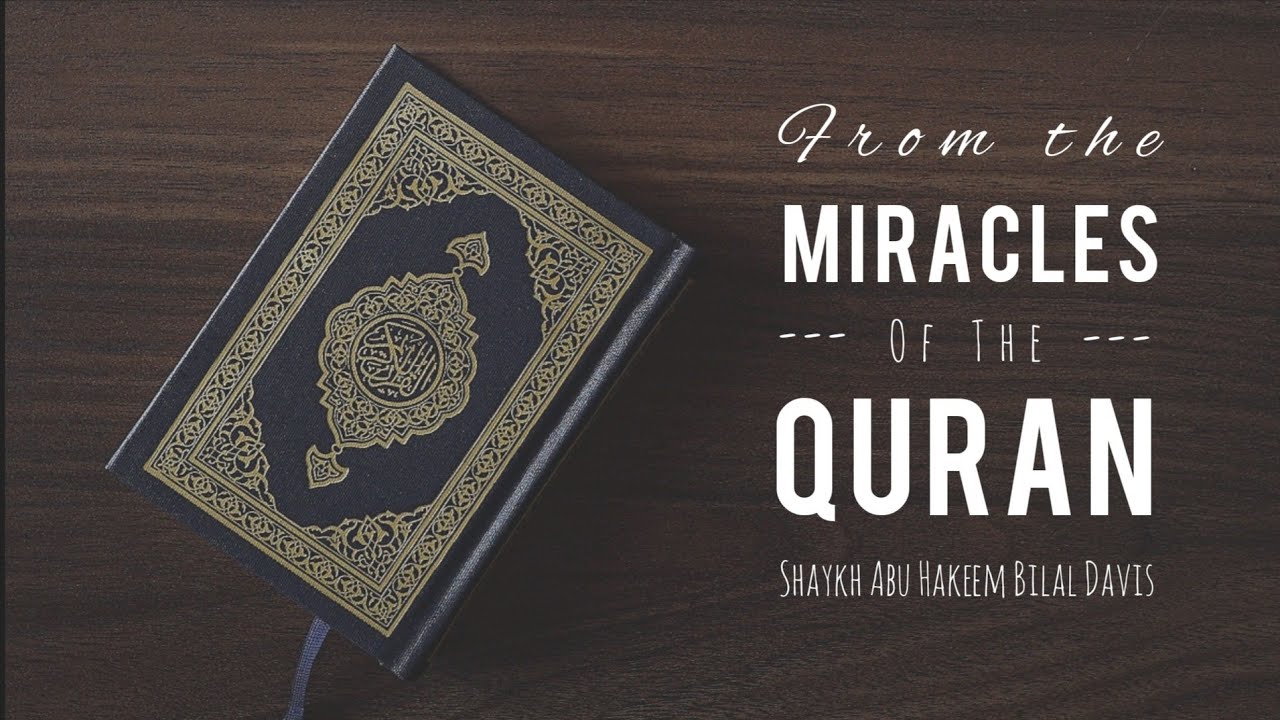 [Part 3] From The Miracles of The Quran | Abu Hakeem Bilal Davis